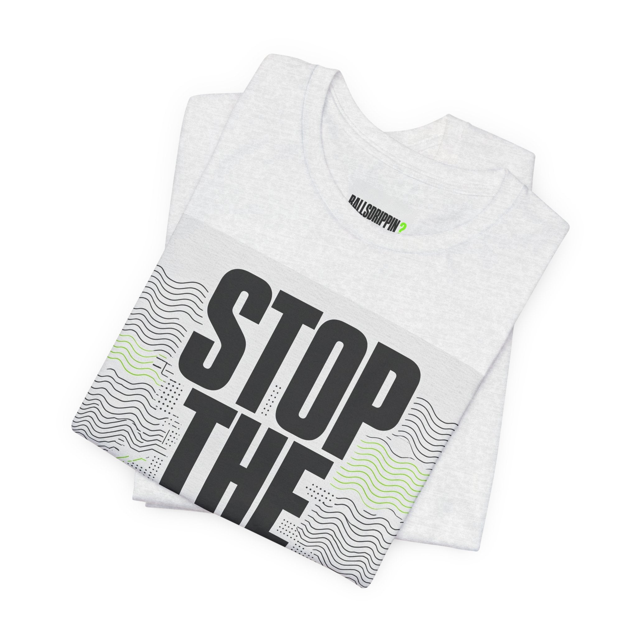Stop the Drip Tee — Bold Graphic Protest T‑Shirt